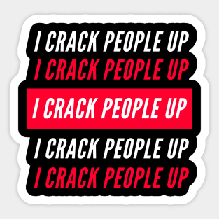 I Crack People Up Funny Chiropractor Spine adjust Therapist Sticker